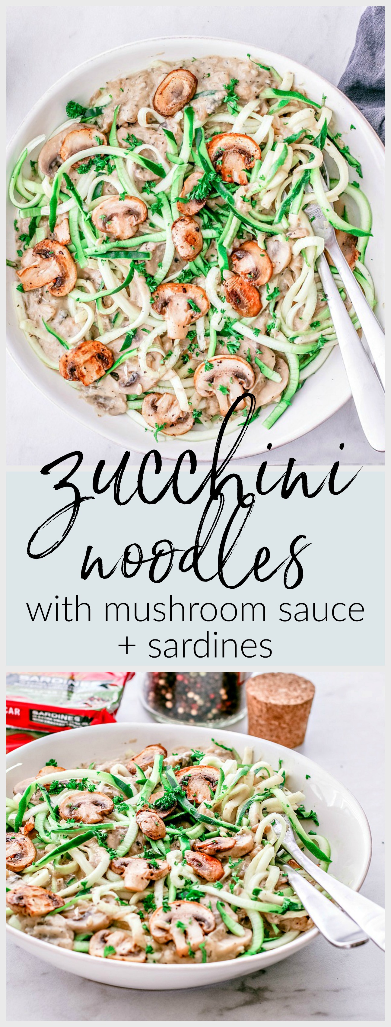 Zucchini Noodles With Mushroom Sauce and Peppered Sardines | Killing Thyme