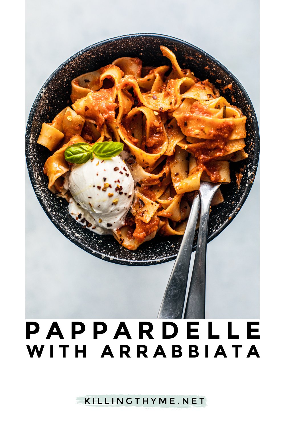 Pappardelle Pasta with Arrabbiata Sauce Killing Thyme