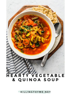 Hearty Vegetable and Quinoa Soup.